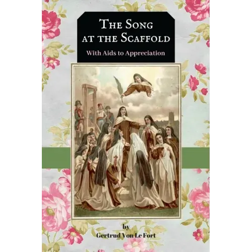 The Song at the Scaffold: with Aids to Appreciation of "The Song"