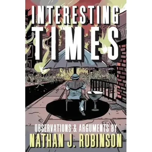 Interesting Times: Arguments & Observations