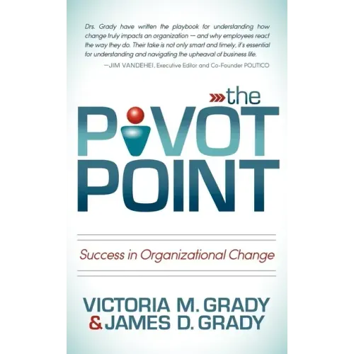 The Pivot Point: Success in Organizational Change