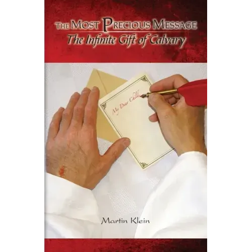 The Most Precious Message: The Infinite Gift of Calvary