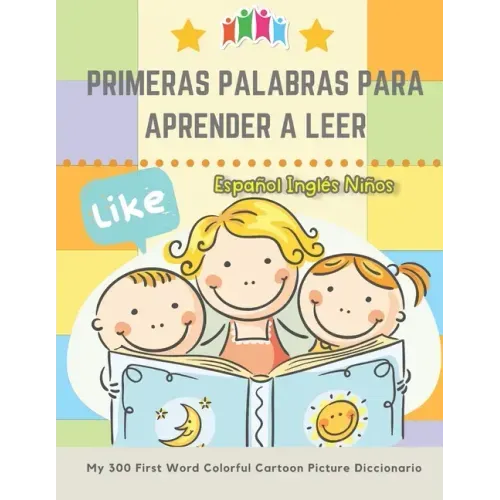Primeras Palabras Para Aprender A Leer Español Inglés Niños. My 300 First Word Colorful Cartoon Picture Diccionario: Montessori. Ejercicios para apren