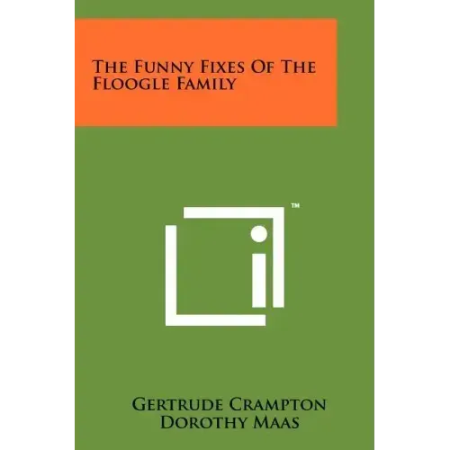 The Funny Fixes Of The Floogle Family