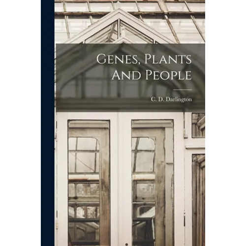 Genes, Plants And People