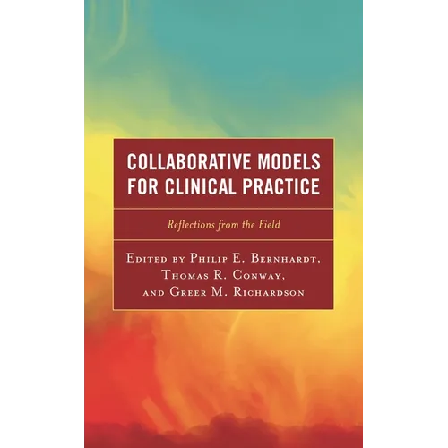 Collaborative Models for Clinical Practice: Reflections from the Field