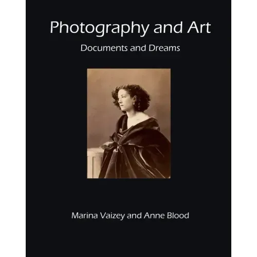 Photography and Art: Documents and Dreams
