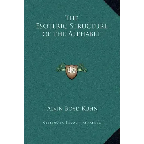 The Esoteric Structure of the Alphabet