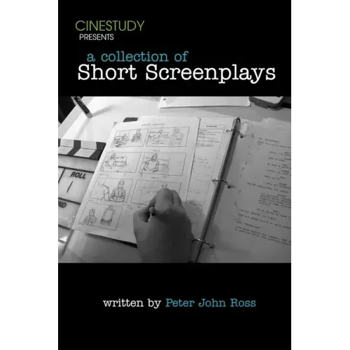 Cinestudy Collection of Short Screenplays