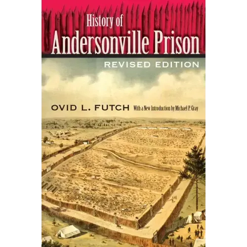 History of Andersonville Prison