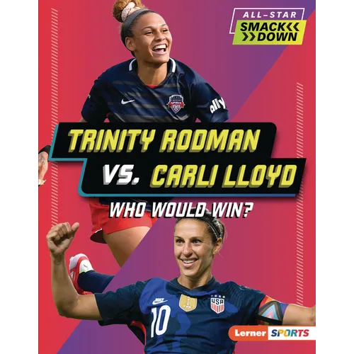 Trinity Rodman vs. Carli Lloyd: Who Would Win?