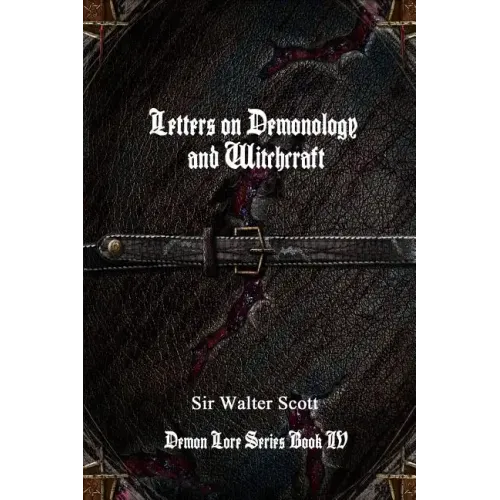 Letters on Demonology and Witchcraft