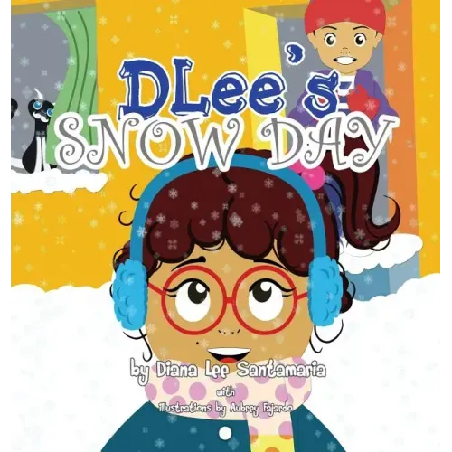 DLee's Snow Day: The Snow Kids & Curious Cat Story