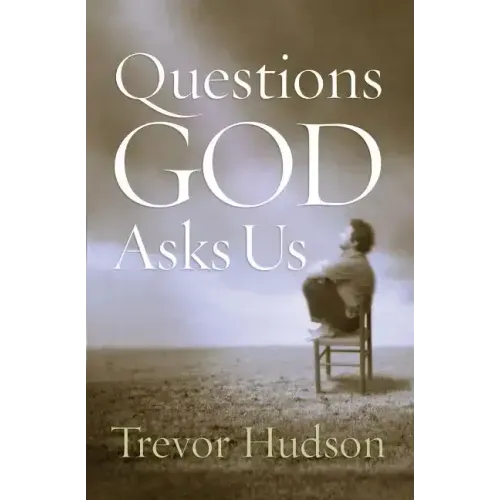 Questions God Asks Us