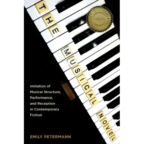 The Musical Novel: Imitation of Musical Structure, Performance, and Reception in Contemporary Fiction