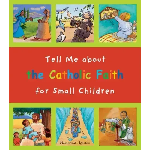 Tell Me about the Catholic Faith for Small Children