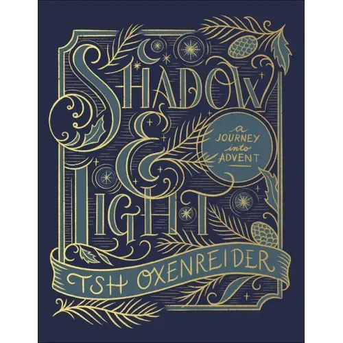 Shadow and Light: A Journey Into Advent
