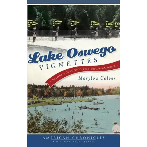 Lake Oswego Vignettes: Illiterate Cows to College-Educated Cabbage