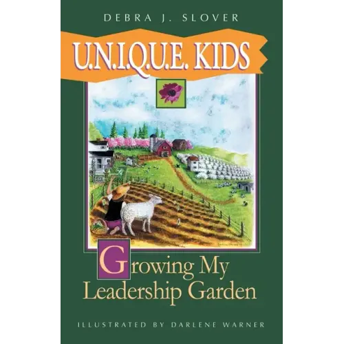 U.N.I.Q.U.E. Kids: Growing My Leadership Garden