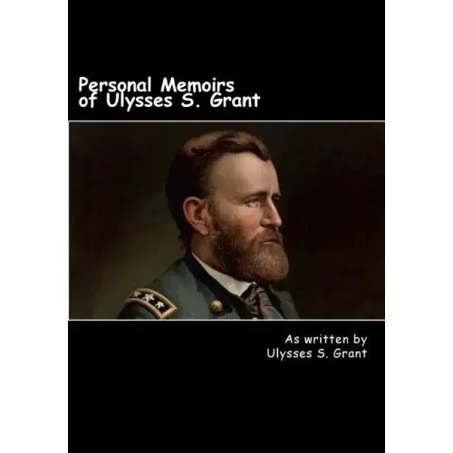 Personal Memoirs of Ulysses S. Grant