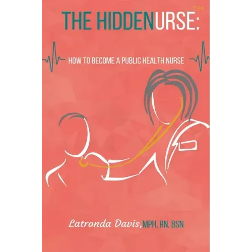 The HIDDENURSE: How to Become a Public Health Nurse
