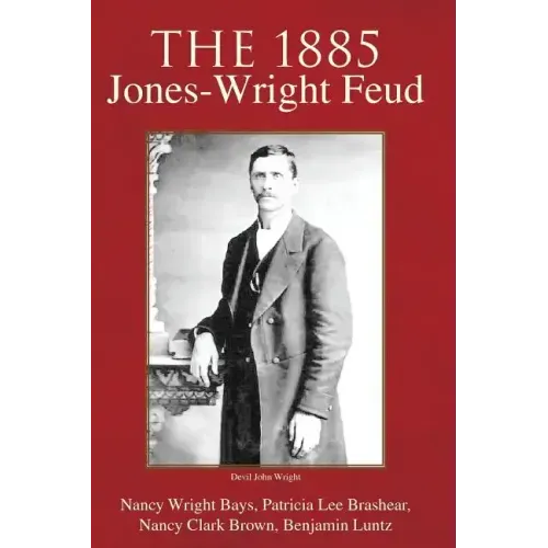 The 1885 Jones-Wright Feud