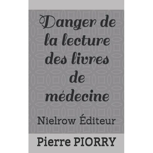 Danger de la Lecture Des Livres de Médecine