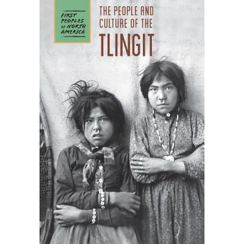 The People and Culture of the Tlingit