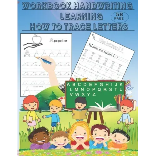 Workbook handwriting learning how to trace letters,: Book handwriting practice paper with dotted lines, This book has 58 pages, size ( 8.5 x 11 inch )