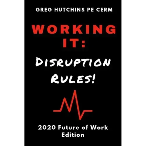 Working It: Disruption Rules: 2020 Edition