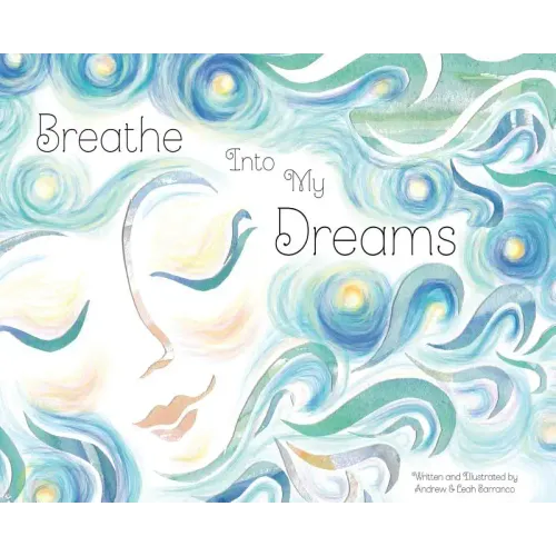Breathe Into My Dreams
