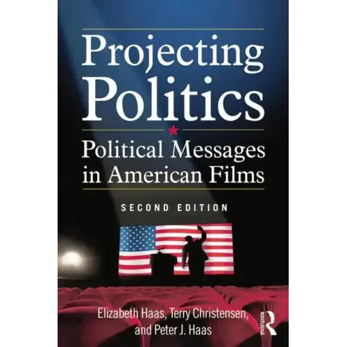 Projecting Politics: Political Messages in American Films