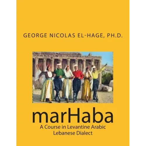 marHaba: A Course in Levantine Arabic - Lebanese Dialect