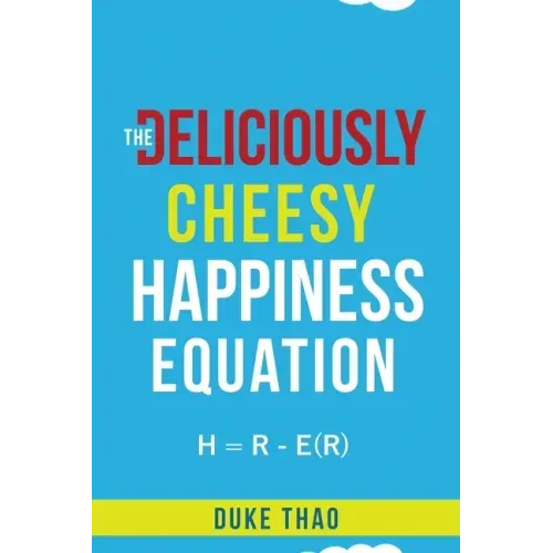 The Deliciously Cheesy Happiness Equation - Paperback
