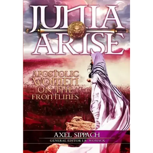 Junia Arise: Apostolic Women On The Frontlines