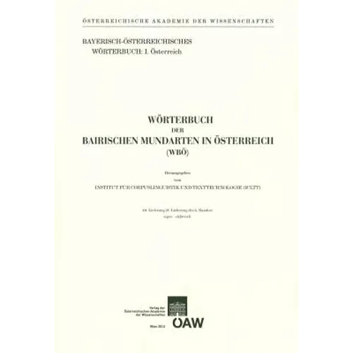 Worterbuch Der Bairischen Mundarten in Osterreich (Wbo) / Worterbuch Der Bairischen Mundarten in Osterreich 40. Lieferung (8. Lieferung Des 5. Bandes)