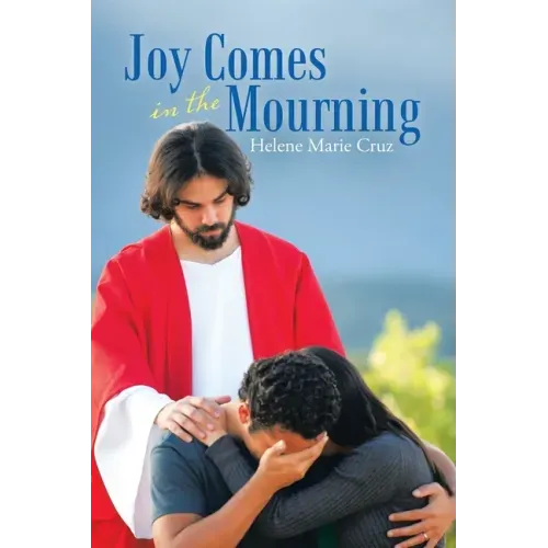 Joy Comes in the Mourning