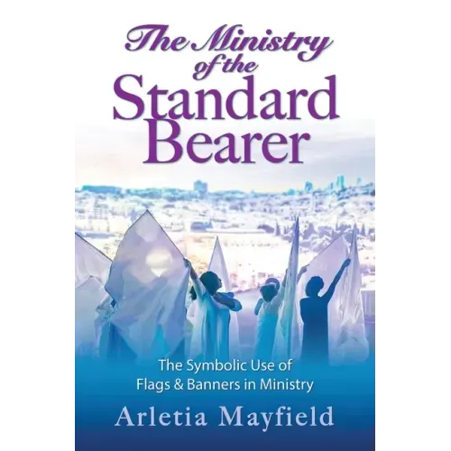 The Ministry of the Standard Bearer