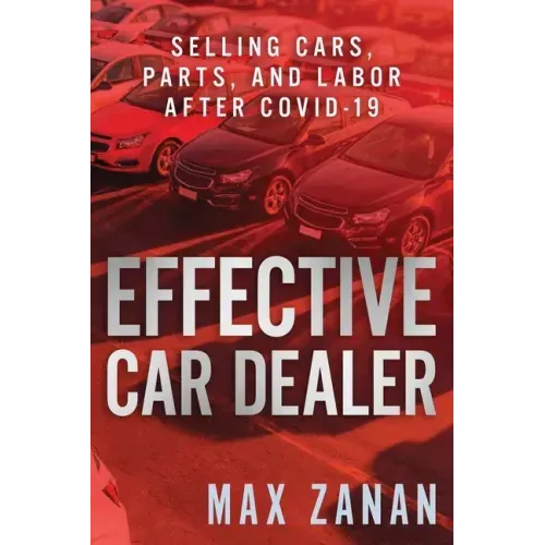 Effective Car Dealer: Selling Cars, Parts, and Labor After COVID-19