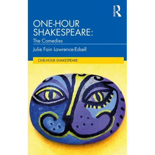 One-Hour Shakespeare: The Comedies