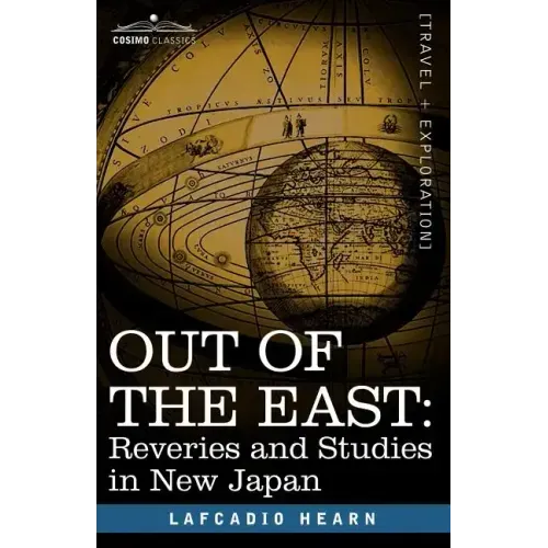 Out of the East: Reveries and Studies in New Japan