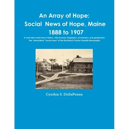 An Array of Hope: Social News of Hope, Maine - 1888 to 1907