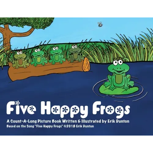 Five Happy Frogs: A Count-A-Long Picture Book