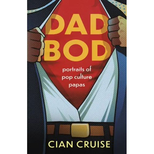 Dad Bod: Portraits of Pop Culture Papas