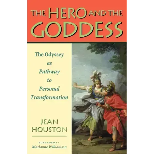 The Hero and the Goddess: The Odyssey as Pathway to Personal Transformation