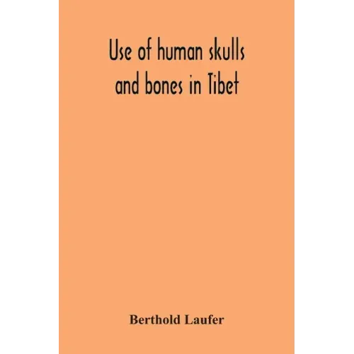 Use Of Human Skulls And Bones In Tibet