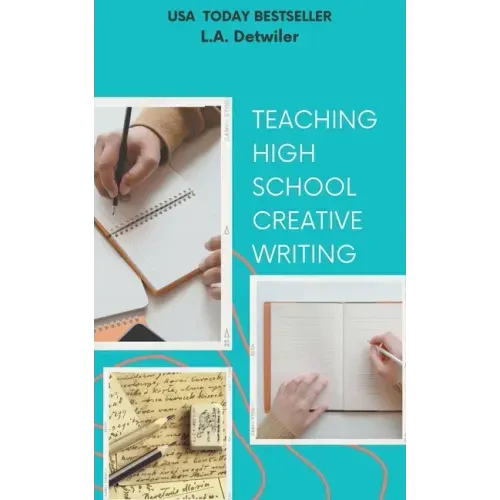 Teaching High School Creative Writing