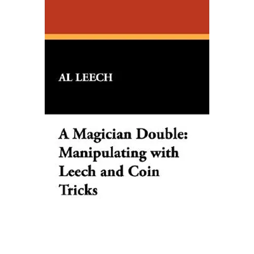 A Magician Double: Manipulating with Leech and Coin Tricks