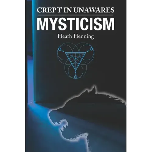 Crept In Unawares: Mysticism