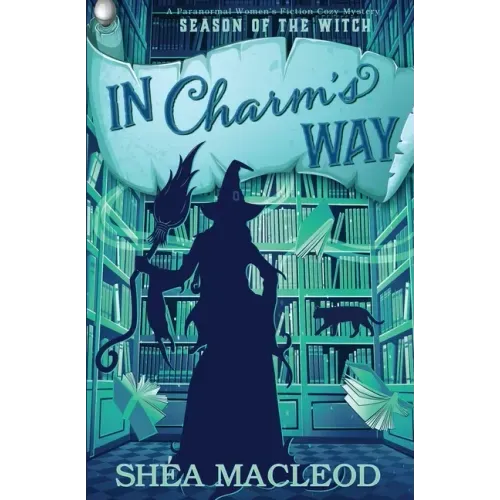 In Charm's Way: A Paranormal Women's Fiction Cozy Mystery