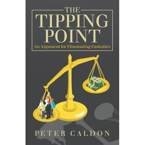 The Tipping Point: An Argument for Eliminating Gratuities