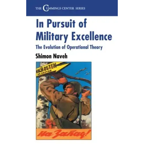 In Pursuit of Military Excellence: The Evolution of Operational Theory